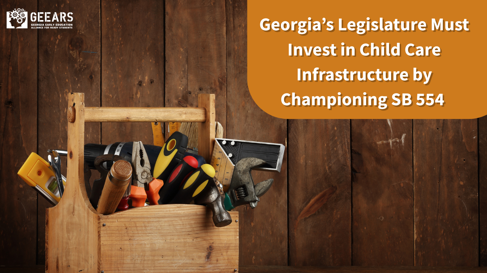 Georgia’s Legislature Must Invest in Child Care Infrastructure by Championing SB 554