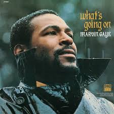 Hymns for a world off balance: Marvin Gaye's ‘What's Going On?'